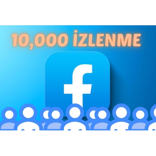 FACEBOOK 10000 İZLENME